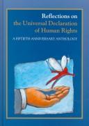 Reflections on the universal declaration of human rights : a fiftieth anniversary anthology