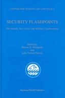 Security flashpoints : oil, islands, sea access and military confrontation