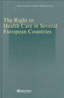 The right to health care in several European countries : expert meeting, held in Rotterdam, the Netherlands, April 27-28, 1998