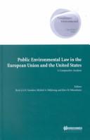 Public environmental law in the European Union and the United States : a comparative analysis