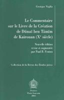 Cover of: Le commentaire sur le Livre de la création de Dūnaš ben Tāmīm de Kairouan (Xe siècle)