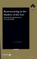 Restructuring in the shadow of the law : informal reorganisation in the Netherlands