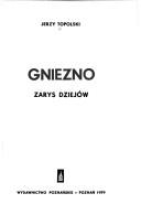 Cover of: Gniezno: Zarys dziejow