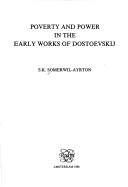 Cover of: Poverty and power in the early works of Dostoevskij