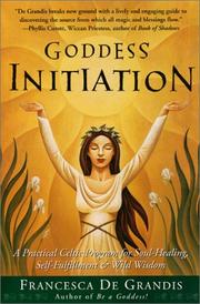 Cover of: Goddess Initiation: A Practical Celtic Program for Soul-Healing, Self-Fulfillment & Wild Wisdom