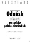 Cover of: Gdansk: Z historii stosunkow polsko-niemieckich (Brostiana)