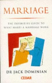 Marriage : the definitive guide to what makes a marriage work