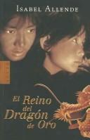 Cover of: El Reino del Dragón de Oro. by Isabel Allende