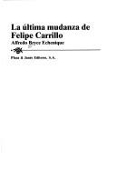 Cover of: La última mudanza de Felipe Carrillo