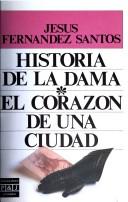 Cover of: Historia de la dama ; El corazón de una ciudad