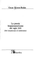 Cover of: La poesía hispanoamericana del siglo XIX: del romanticismo al modernismo