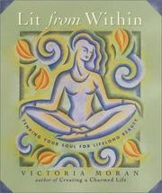 Cover of: Lit From Within: Tending Your Soul For Lifelong Beauty