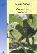Cover of: La perla negra by Scott O'Dell, Andres Bosch