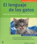 Cover of: El Lenguaje de los Gatos / The Language of Cats: Interpretarlo y Comprenderlo / Interpretattion and Understanding (Mascotas En Casa / Pets at Home)