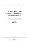 The Greek Renaissance of the eighth century B.C. by Robin Hägg