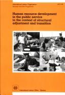 Human resource development in the public service in the context of structural adjustment and transition : report for discussion at the joint meeting on human resources development in the public servic