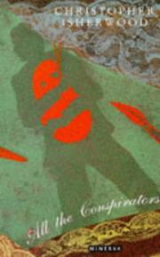 All the conspirators by Christopher Isherwood