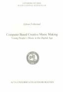 Cover of: Computer Based Creative Music Making | Goran Folkestad