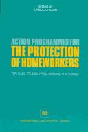 Cover of: Action Programmes for the Protection of Homeworkers: Ten Case-Studies from Around the World