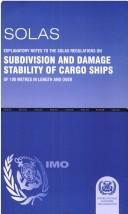 SOLAS : explanatory notes to the SOLAS regulations on subdivision and damage stability of cargo ships of 100 metres in length and over : resolution A684(17)