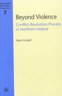 Cover of: Beyond Violence: Conflict Resolution Process in Northern Ireland (Unu Policy Perspectives, 7)