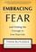 Cover of: Embracing fear