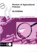 Cover of: Review of agricultural policies: Slovenia