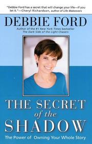 Cover of: The Secret of the Shadow: The Power of Owning Your Whole Story