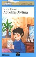 Cover of: Abuelita Opalina by Maria Puncel (duplicate), María Puncel Reparaz