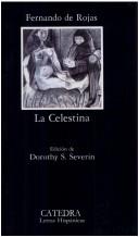 Cover of: LA Celestina (Letras Hispanicas, 4) by Fernando De Rojas, Dorothy Sherman Severin, Maite Cabello