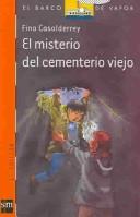 Cover of: El misterio del cementerio viejo/ The mystery of the old cemetery