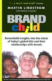 Cover of: BRANDchild: Insights into the Minds of Today's Global Kids: Understanding Their Relationship with Brands