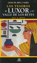 Cover of: Los Tesoros De Luxor/ the Treasures of Luxor and the Valley of the Kings (Guias De Arte Y Viajes / Art Guides and Trips)