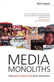 Cover of: Media monoliths: how great media brands thrive and survive