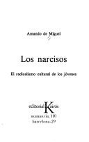 Cover of: Los narcisos: el radicalismo cultural de los jóvenes