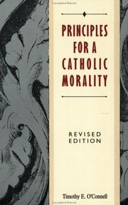 Principles for a Catholic morality by Timothy E. O'Connell