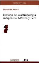 Historia de la antropología indigenista by Manuel M. Marzal