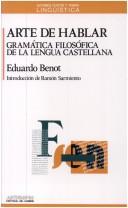 Cover of: Arte de hablar: gramática filosófica de la lengua castellana (reproducción facsímil)