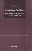 Cover of: Memoria de Occidente: actualidad de pensadores judíos olvidados