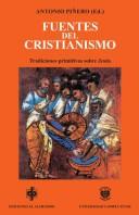 Cover of: Fuentes del cristianismo: tradiciones primitivas sobre Jesús