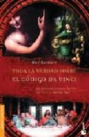 Cover of: Toda La Verdad Sobre El Codigo Da Vinci/secrets of the Da Vinci Code (Divulgacion Enigmas y Misterios)