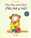 No, no, and no! = by Mireille d' Allancé, Mireille Allance, Paula Vicens, Esther Sarfatti