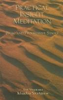 Cover of: PRACTICAL INSIGHT MEDITATIONS Basic and Progressive Stages