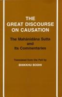 Cover of: The great discourse on causation: the Mahānidāna Sutta and its commentaries