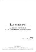 Cover of: Los chibchas: adaptación y diversidad en los Andes orientales de Colombia