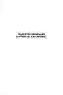 Cover of: Conflictos regionales: La crisis del eje cafetero (Debate politico)