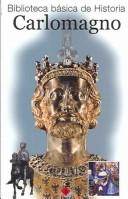 Cover of: Carlomagno (Biblioteca Basica De Historia / Basic History Library)