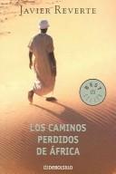 Cover of: Los Caminos Perdidos De Africa / Lost Ways of Africa