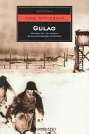Cover of: Gulag: A History of the Soviet Camps