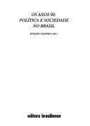 Cover of: Os Anos 90: política e sociedade no Brasil